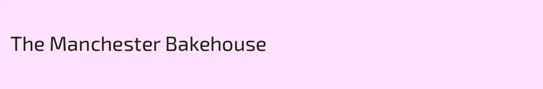 The Manchester Bakehouse 